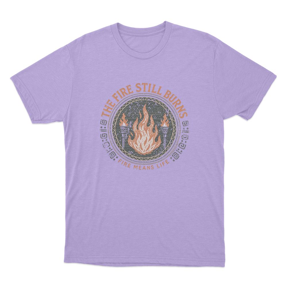 The Fire Still Burns Unisex T Shirt Purple The Fire Still Burns Unisex T Shirt Purple